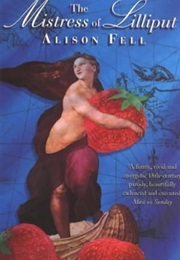 The Mistress of Lilliput (Alison Fell)