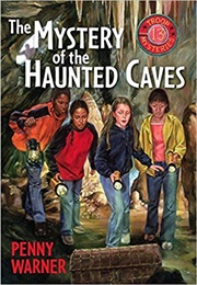 The Mystery of the Haunted Caves (Penny Warner)