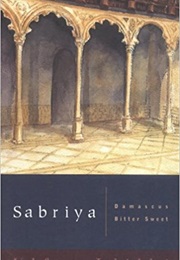 Sabriya: Damascus Bitter Sweet (Ulfat Idilbi)
