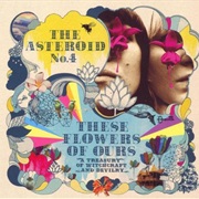The Asteroid No. 4 - These Flowers of Ours: A Treasury of Witchcraft and Devilry