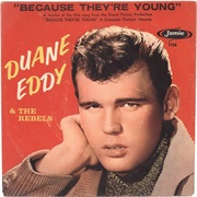 Because They&#39;re Young - Duane Eddy