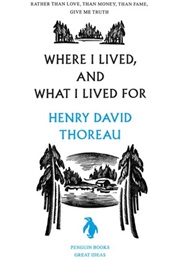 Where I Lived, and What I Lived for (Henry David Thoreau)