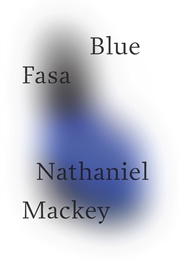 Blue Fasa (Nathaniel MacKey)