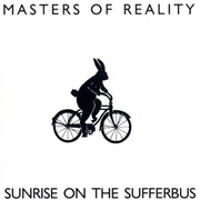 Masters of Reality - Sunrise on the Sufferbus
