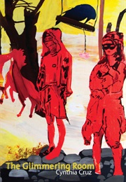 The Glimmering Room (Cynthia Cruz)