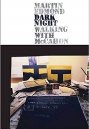 Dark Night: Walking With McCahon (Martin Edmond)