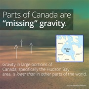 Parts of Canada Have Less Gravity Than the Rest of the Planet