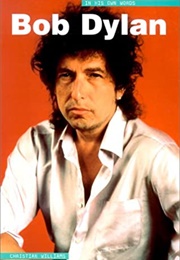 Bob Dylan: In His Own Words (Bob Dylan)