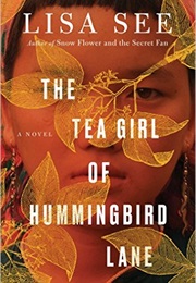 The Tea Girl of Hummingbird Lane (Lisa See)