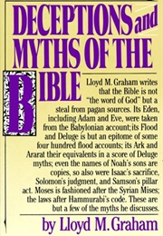 Deceptions and Myths of the Bible (Lloyd M. Graham)
