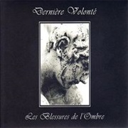 Dernière Volonté- Les Blessures De L'ombre