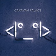 Midnight - Caravan Palace