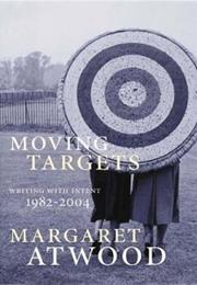 Moving Targets: Writing With Intent, 1982–2004