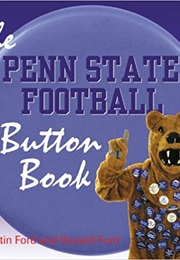 The Penn State Football Button Book (Martin Ford &amp; Russel Ford)