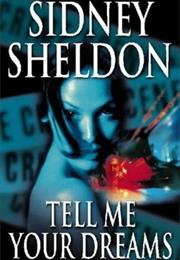 Tell Me Your Dreams by Sidney Sheldon
