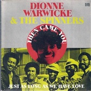 Then Came You - Dionne Warwick &amp; Spinners