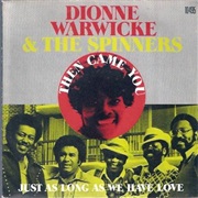Then Came You - Dionne Warwick & Spinners
