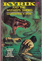 Kyrik and the Wizard's Sword (Gardner F. Fox)