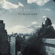 Sara Bareilles- The Blessed Unrest