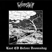 Worship Last Tape/CD/LP Before Doomsday
