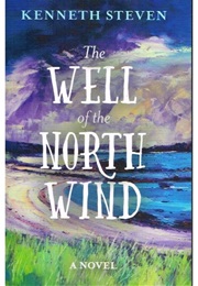 The Well of the North Wind (Kenneth Steven)