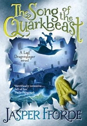 The Song of the Quarkbeast (Jasper Fforde)