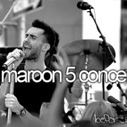 Go to a Maroon 5 Concert