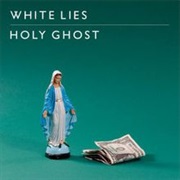 White Lies — Holy Ghost
