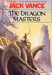 The Dragon Masters (Jack Vance)