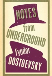 Notes From Underground (Fyodor Dostoevsky)