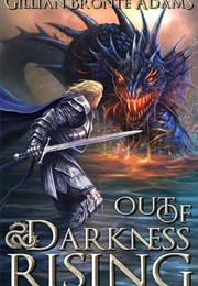 Out of Darkness Rising (Gillian Bronte Adams)