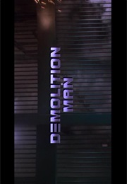 Demolition Man. (1993)