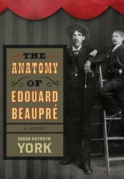 The Anatomy of Edouard Beapre (Sarah Kathryn York)