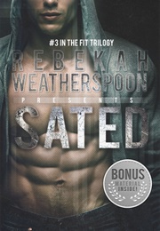 Sated (Rebekah Weatherspoon)