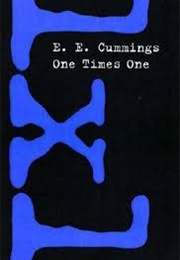 One Times One (E. E. Cummings)
