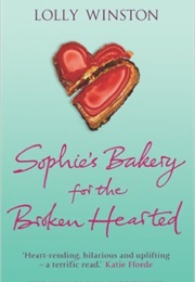 Sophie's Bakery for the Broken Hearted (Lolly Winston)