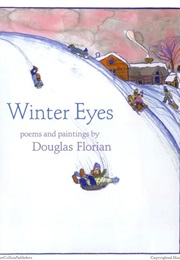 Winter Eyes (Douglas Florian)