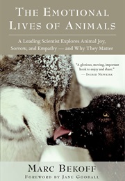 The Emotional Lives of Animals (Marc Bekoff)