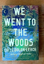 We Went to the Woods (Caite Dolan-Leach)
