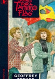 Song for a Tattered Flag (Geoffrey Trease)