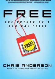 Free: The Future of a Radical Price (Chris Anderson)
