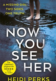 Now You See Her (Heidi Perks)