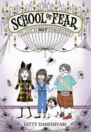School of Fear:  Class Is Not Dismissed (Gitty Daneshvari)