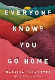 Everyone Knows You Go Home (Natalia Sylvester)
