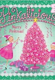 Pinkalicious: Merry Pinkmas! (Victoria Kann)