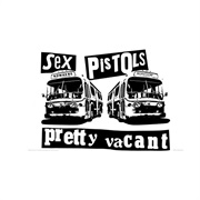 Pretty Vacant (Sex Pistols)