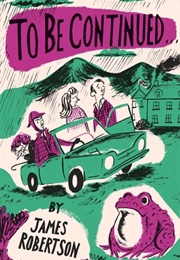 To Be Continued... (James Robertson)