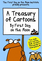 A Treasury of Cartoons (First Dog on the Moon)