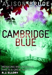 Cambridge Blues (Alison Bruce)
