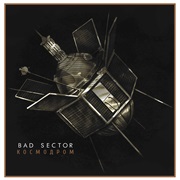 Bad Sector - Kosmodrom